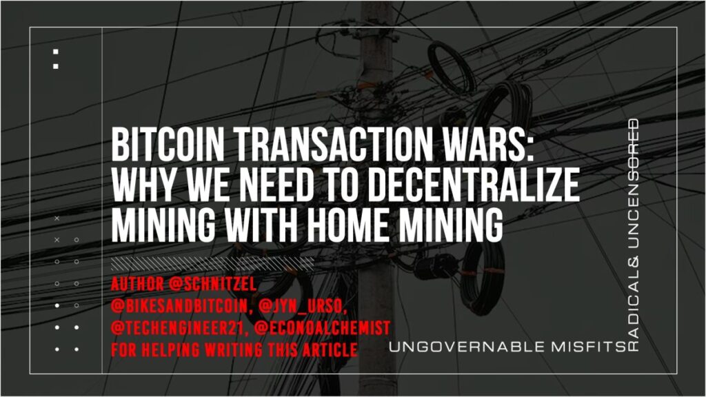 Bitcoin Transaction Wars: Why we need to decentralize mining with home mining